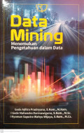 Data Mining: Menemukan Pengetahuan Dalam Data