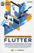 Pemrogaman android dengan flutter : belajar membuat aplikasi android dengan google flutter dan dart